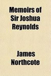 Produktbild: Memoirs of Sir Joshua Reynolds