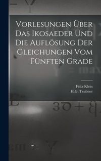 Produktbild: Vorlesungen Uber das Ikosaeder und die Auflosung der Gleichungen vom Funften Grade