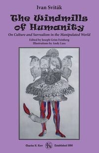 Produktbild: The Windmills of Humanity: On Culture and Surrealism in the Manipulated World