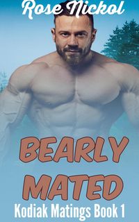 Produktbild: Bearly Mated (Kodiak Matings, #1)