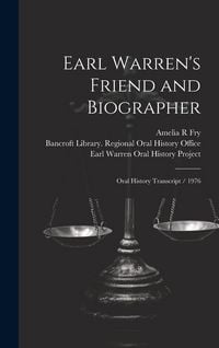 Produktbild: Earl Warren's Friend and Biographer: Oral History Transcript / 1976