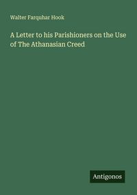 Produktbild: A Letter to his Parishioners on the Use of The Athanasian Creed