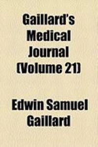 Produktbild: Gaillard's Medical Journal (Volume 21)