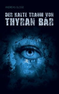 Produktbild: Der kalte Traum von Thyran B&agrave;r