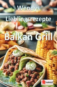 Produktbild: Wendys Lieblingsrezepte - Balkan Grill