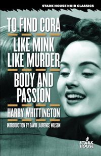Bild vom Artikel To Find Cora / Like Mink Like Murder / Body and Passion vom Autor Harry Whittington
