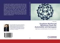 Produktbild: Graphene Reinforced Aluminum Foam for Automobile and Aerospace
