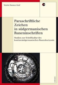 Bild vom Artikel Paraschriftliche Zeichen in südgermanischen Runeninschriften vom Autor Martin H. Graf