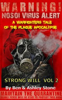 Produktbild: Strong Will Vol 2: A Warfighters Tale of the Plague Apocalypse (The NOSOI Virus Saga World: A Post-Apocalyptic Survival Series - Companion Series, #2)