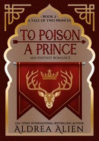 Produktbild: To Poison a Prince (A Tale of Two Princes, #2)