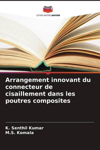 Produktbild: Arrangement innovant du connecteur de cisaillement dans les poutres composites