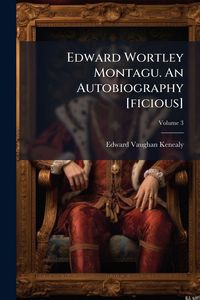 Produktbild: Edward Wortley Montagu. An Autobiography [ficious]