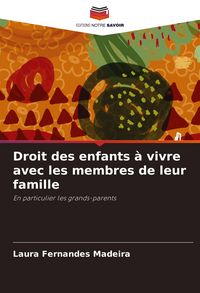 Produktbild: Droit des enfants &agrave; vivre avec les membres de leur famille