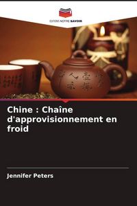 Produktbild: Chine : Cha&icirc;ne d'approvisionnement en froid