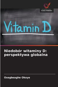 Produktbild: Niedob&oacute;r witaminy D: perspektywa globalna
