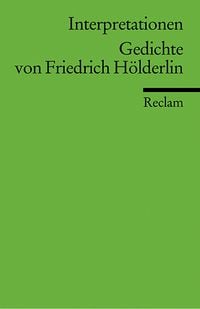 Bild vom Artikel Interpretationen: Gedichte von Friedrich Hölderlin vom Autor Friedrich Hölderlin