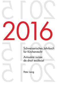Produktbild: Schweizerisches Jahrbuch f&uuml;r Kirchenrecht. Bd. 21 (2016) &ndash; Annuaire suisse de droit eccl&eacute;sial. Vol. 21 (2016)