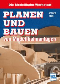 Produktbild: Planen und Bauen von Modellbahnanlagen