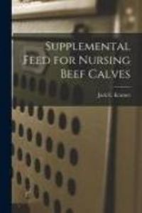 Produktbild: Supplemental Feed for Nursing Beef Calves