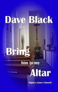 Produktbild: Bring him to my Altar (Big Boys Games, #2)