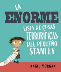 Produktbild: Enorme Lista de Cosas Terrorificas del Peque&ntilde;o Stanley, La