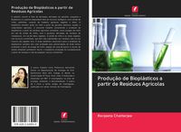 Produktbild: Produ&ccedil;&atilde;o de Biopl&aacute;sticos a partir de Res&iacute;duos Agr&iacute;colas