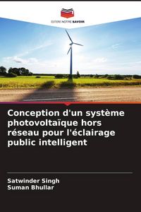 Produktbild: Conception d'un syst&egrave;me photovolta&iuml;que hors r&eacute;seau pour l'&eacute;clairage public intelligent