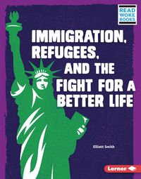 Produktbild: Immigration, Refugees, and the Fight for a Better Life