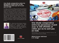 Produktbild: Une &eacute;tude comparative entre les personnes vivant avec le VIH (PVVIH) et celles qui ne le sont pas en Inde