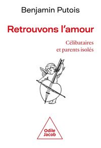 Produktbild: Retrouvons l'amour : c&eacute;libataires et parents isol&eacute;s