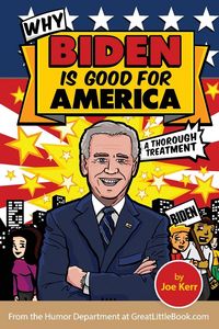 Produktbild: Why Biden is Good for America