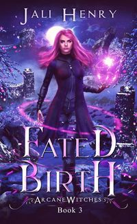 Produktbild: Fated Birth (Arcane Witches, #3)