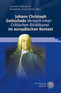 Produktbild: Johann Christoph Gottscheds ,Versuch einer Critischen Dichtkunst' im europ&auml;ischen Kontext