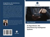 Produktbild: KI-Algorithmen: Die Entschleierung intelligenter Systeme