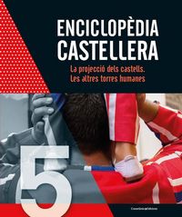 Produktbild: Enciclop&egrave;dia castellera. La projecci&oacute; dels castells. Les altres torres humanes