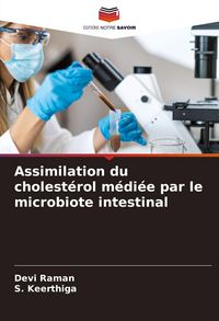 Produktbild: Assimilation du cholest&eacute;rol m&eacute;di&eacute;e par le microbiote intestinal