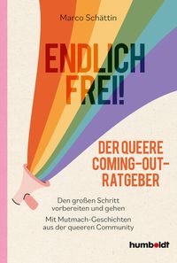 Bild vom Artikel Endlich frei! Der queere Coming-out-Ratgeber vom Autor Marco Schättin