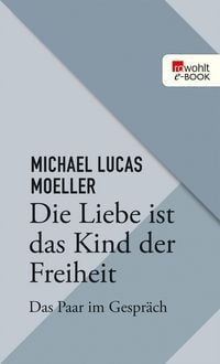 Produktbild: Die Liebe ist das Kind der Freiheit