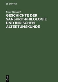Produktbild: Geschichte der Sanskrit-Philologie und Indischen Altertumskunde