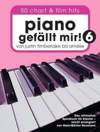 Bild vom Artikel Piano gefällt mir! 50 Chart und Film Hits - Band 6 vom Autor Hans-Günther Heumann