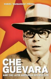 Produktbild: Che Guevara and the Latin American Revolution