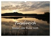Produktbild: Frankreich - Immer eine Reise wert (Wandkalender 2026 DIN A3 quer), CALVENDO Monatskalender