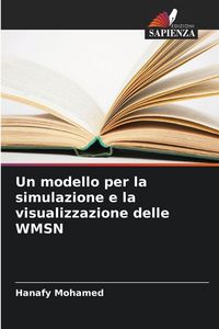 Produktbild: Un modello per la simulazione e la visualizzazione delle WMSN