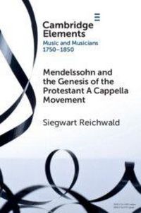 Produktbild: Mendelssohn and the Genesis of the Protestant A Cappella Movement
