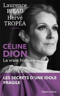 Produktbild: C&eacute;line Dion : la vraie histoire