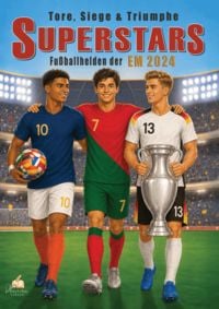 Produktbild: Fu&szlig;ball Malbuch - Tore, Siege & Triumphe SUPERSTARS Fu&szlig;ballhelden der EM 2024 &ndash; ab 6 Jahren mit 50 Ausmalbildern
