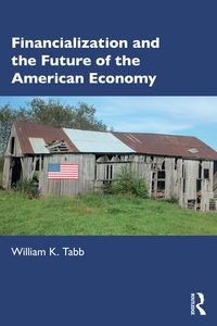 Produktbild: Financialization and the Future of the American Economy