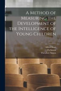 Produktbild: A Method of Measuring the Development of the Intelligence of Young Children