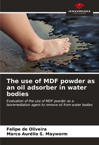 Produktbild: The use of MDF powder as an oil adsorber in water bodies