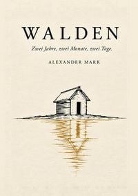 Produktbild: Walden: Zwei Jahre, zwei Monate, zwei Tage
